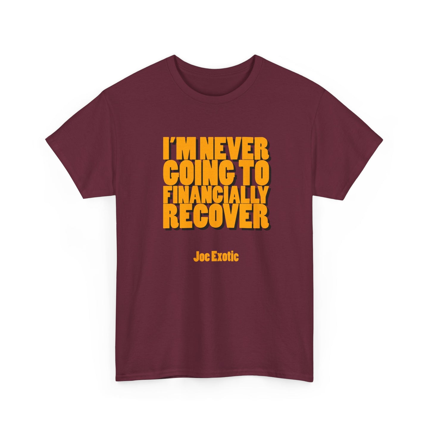 Never Financially Recover Shirt