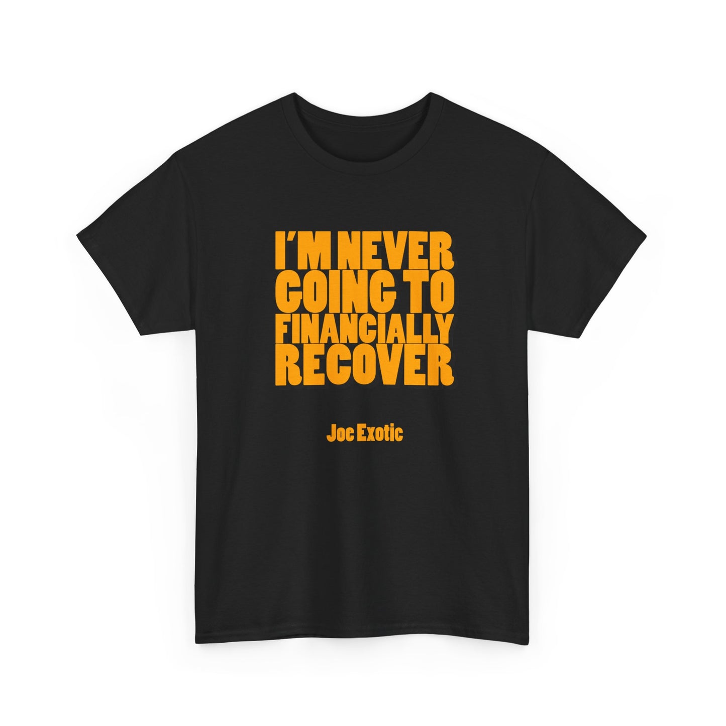 Never Financially Recover Shirt