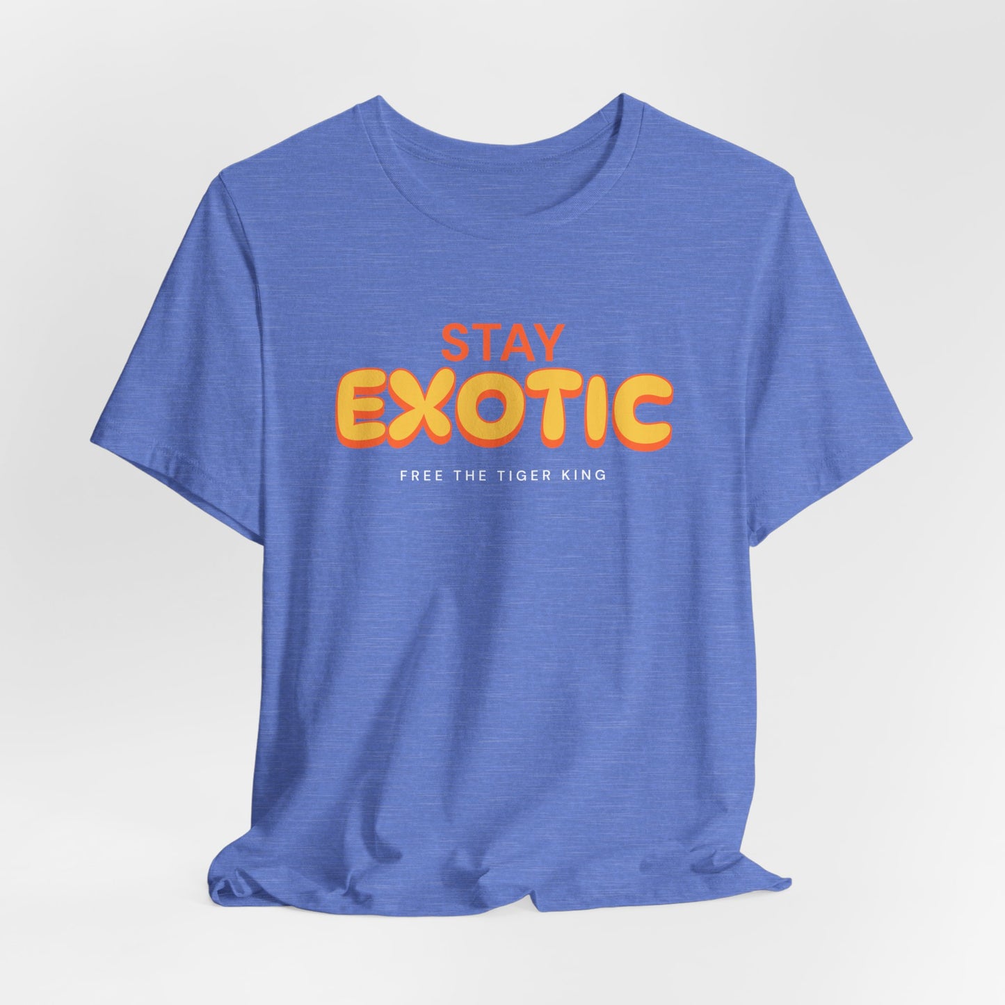 Stay Exotic Tiger King Shirt