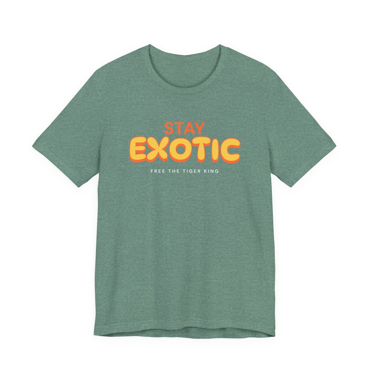 Stay Exotic Tiger King Shirt