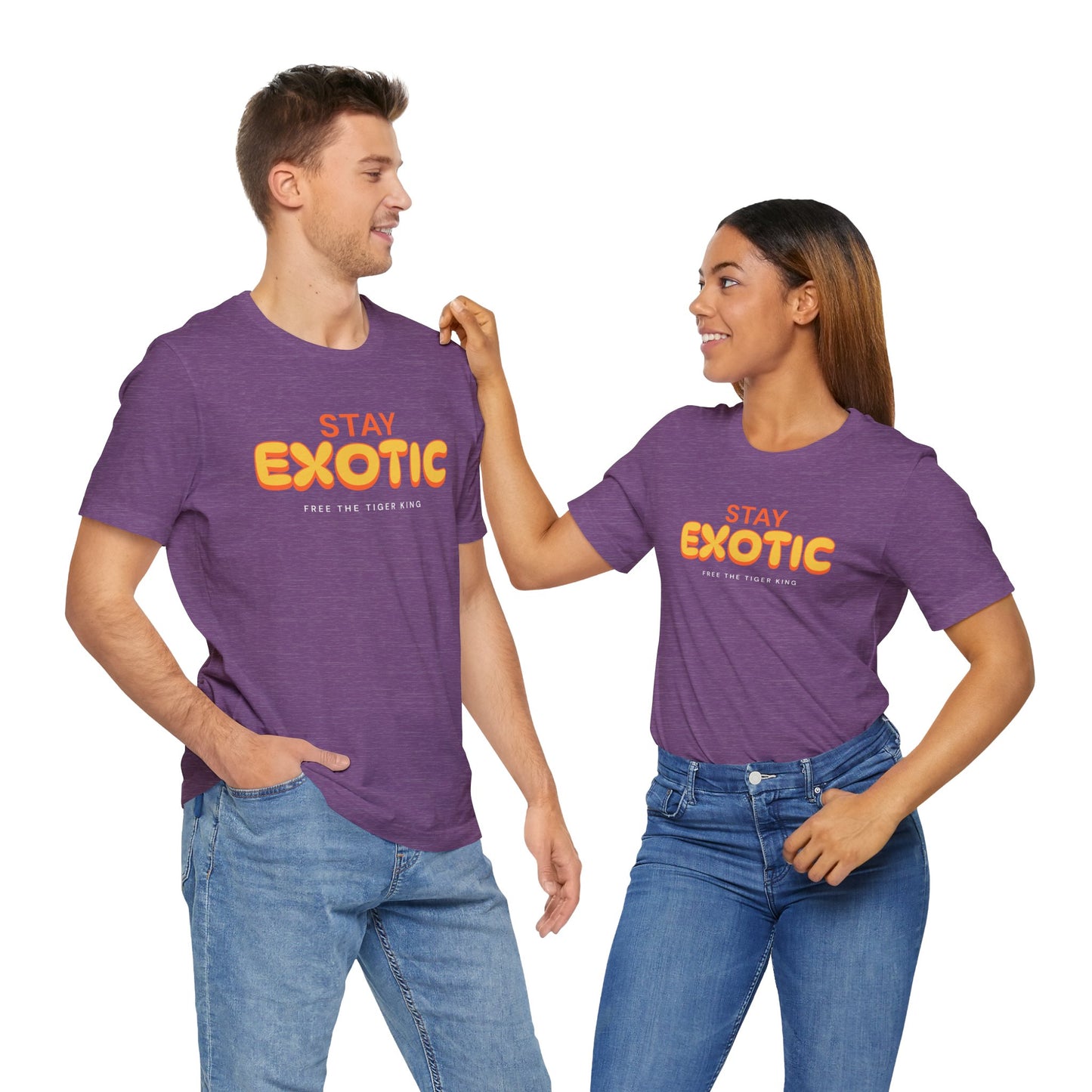 Stay Exotic Tiger King Shirt