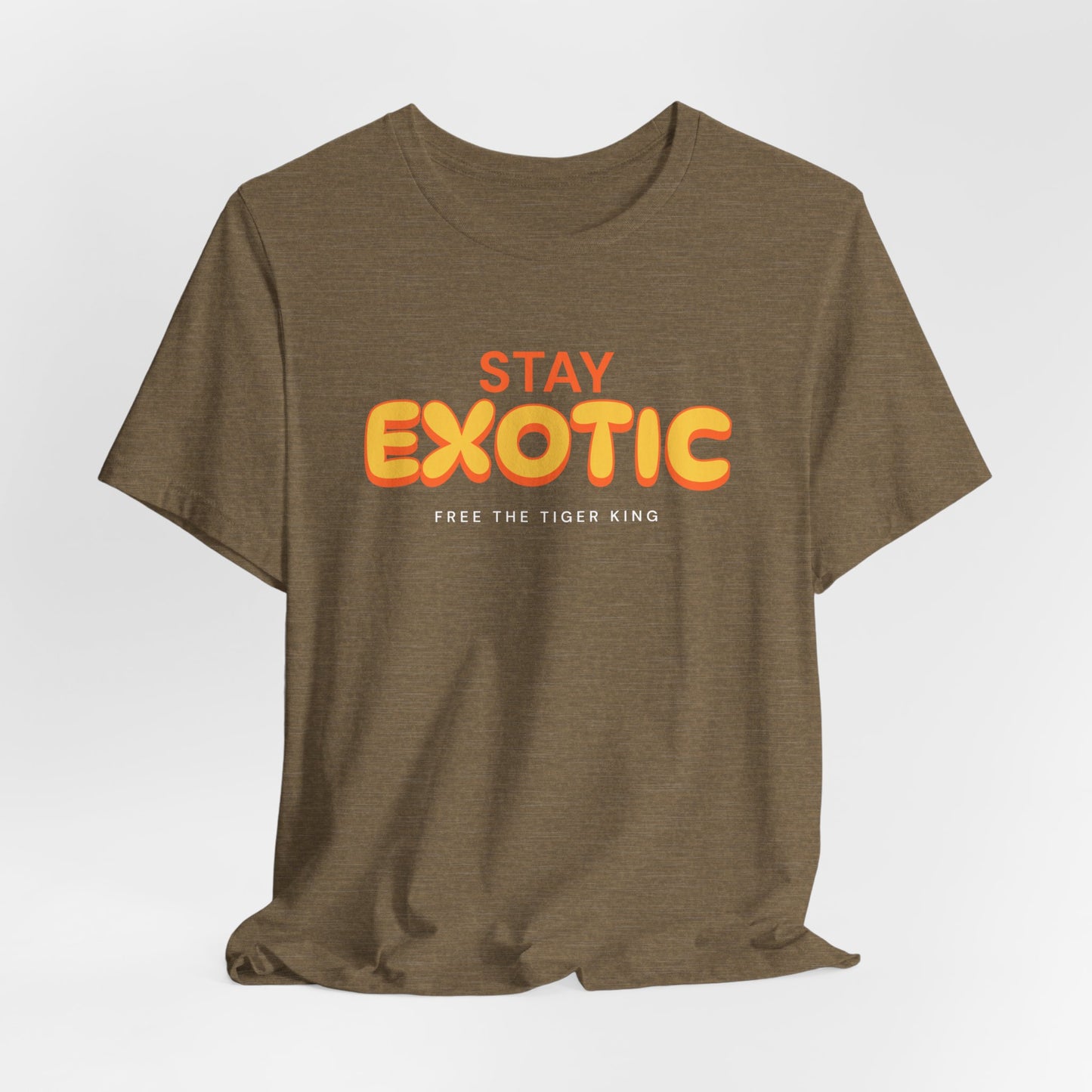 Stay Exotic Tiger King Shirt