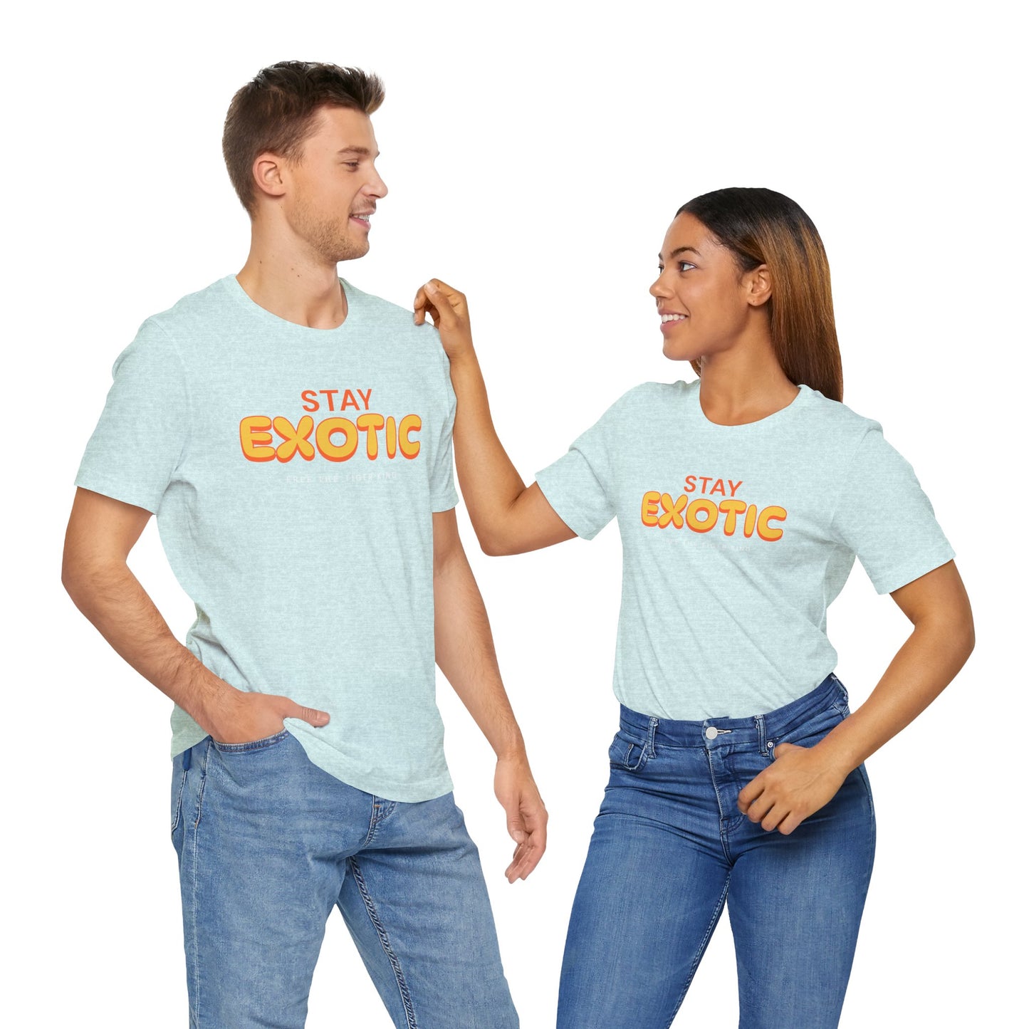 Stay Exotic Tiger King Shirt