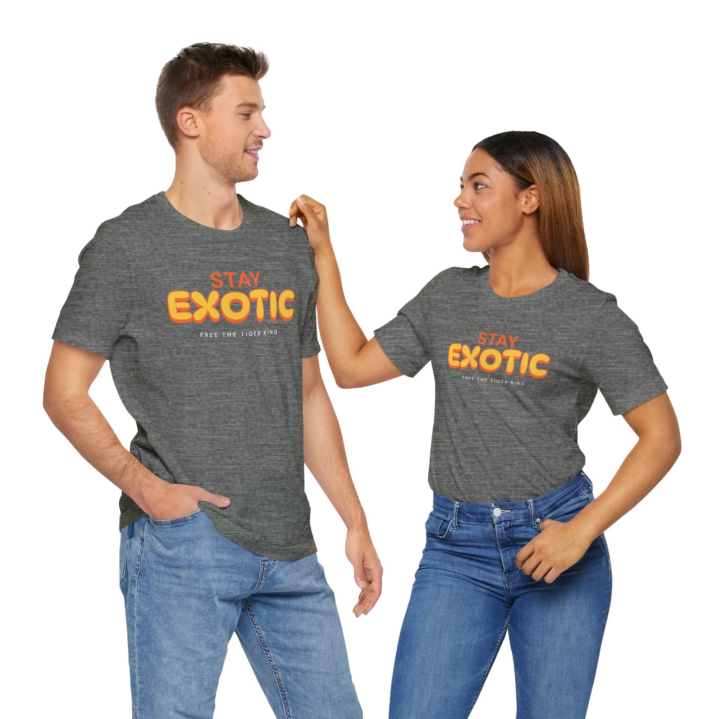 Stay Exotic Tiger King Shirt