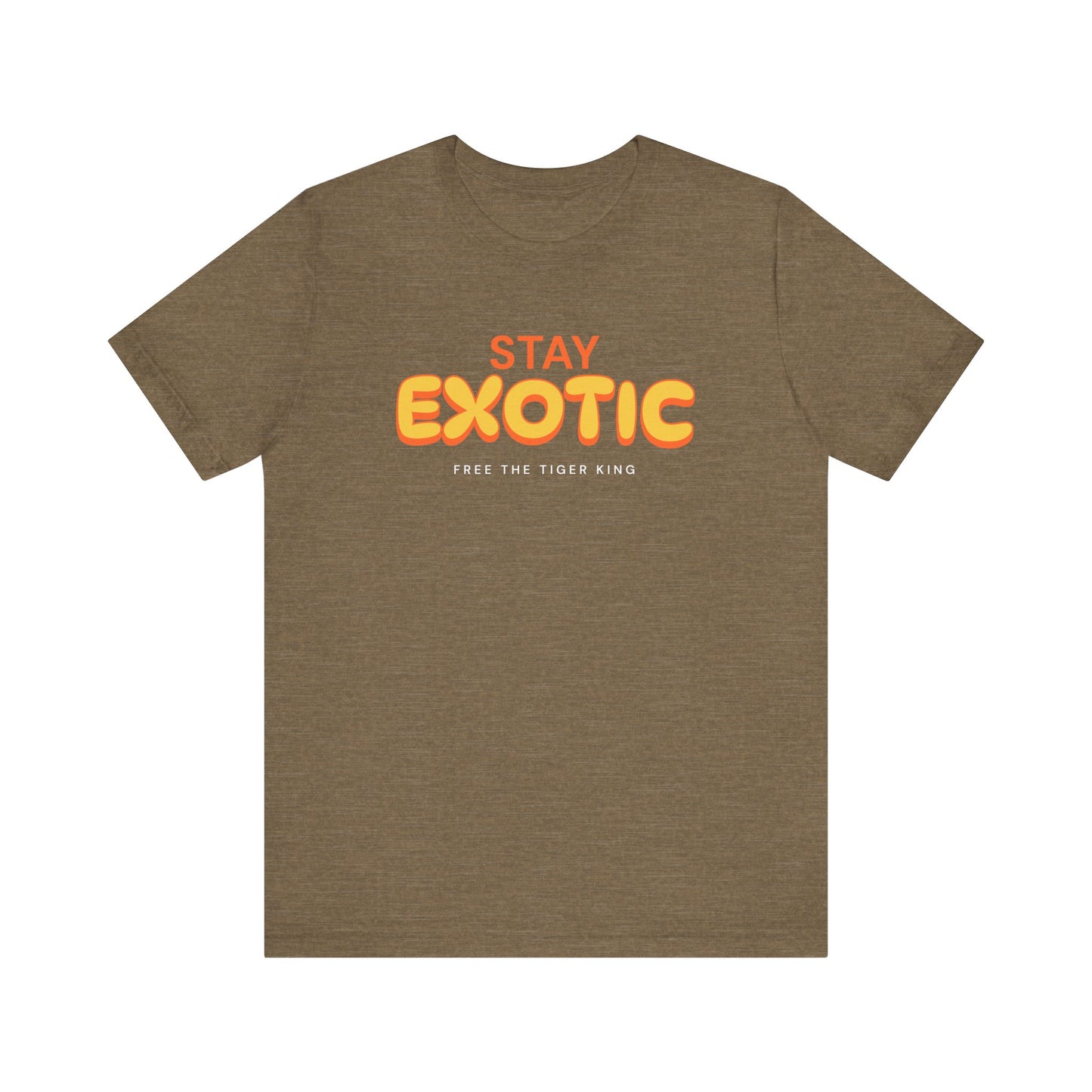 Stay Exotic Tiger King Shirt