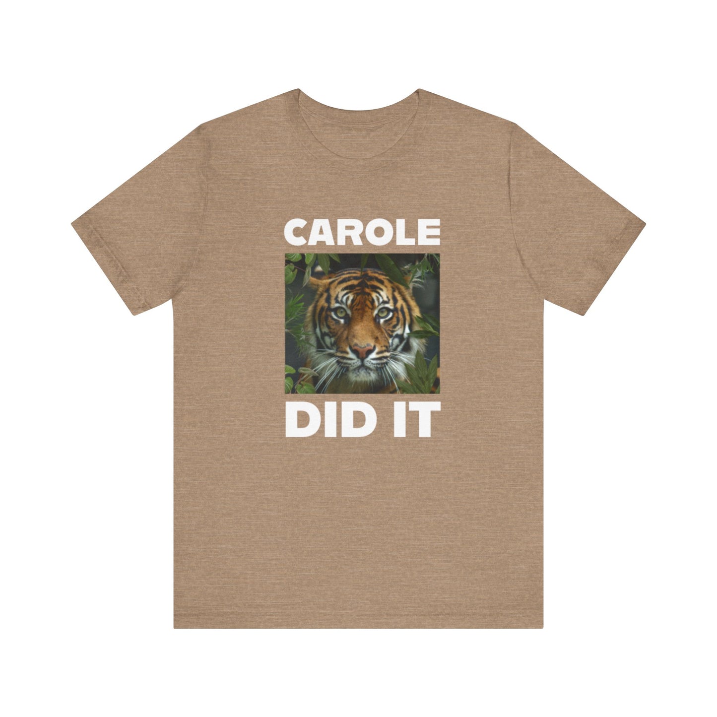 Tiger Funny Tee Carole Did It Shirt