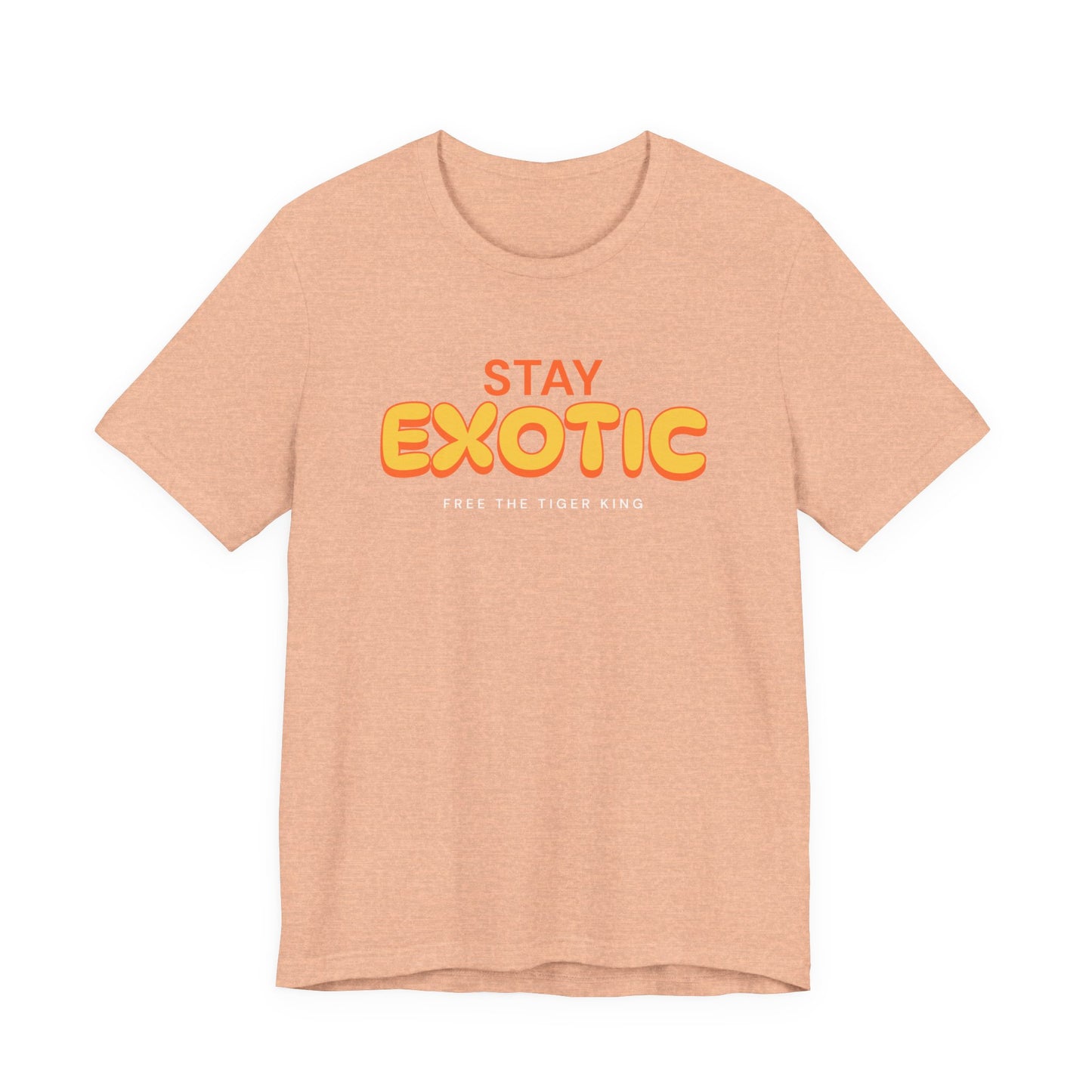 Stay Exotic Tiger King Shirt