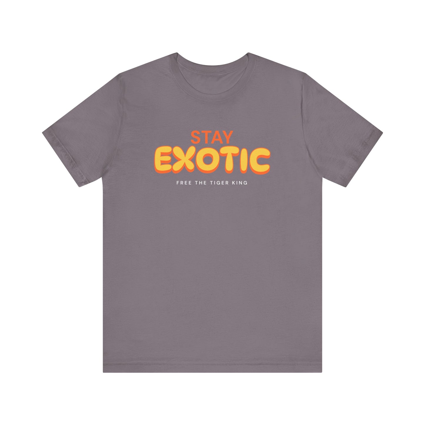 Stay Exotic Tiger King Shirt
