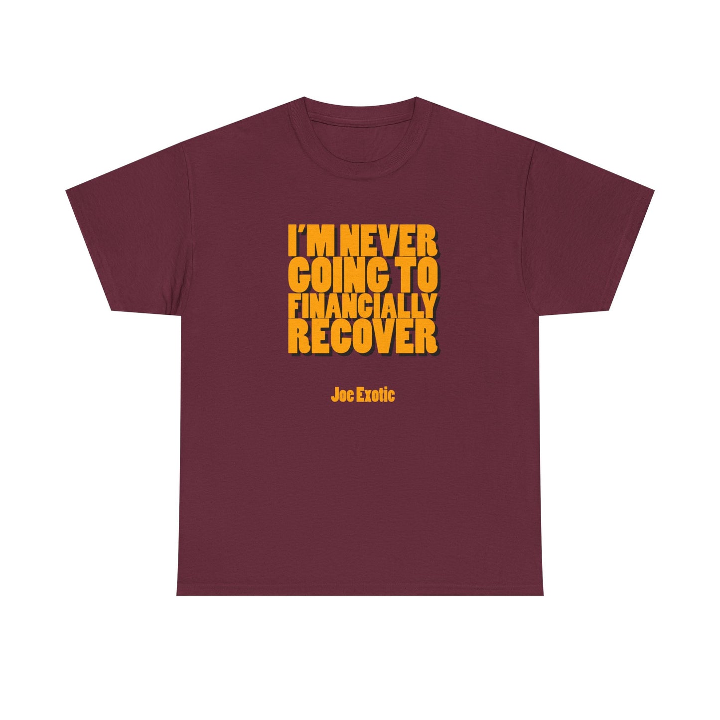 Never Financially Recover Shirt