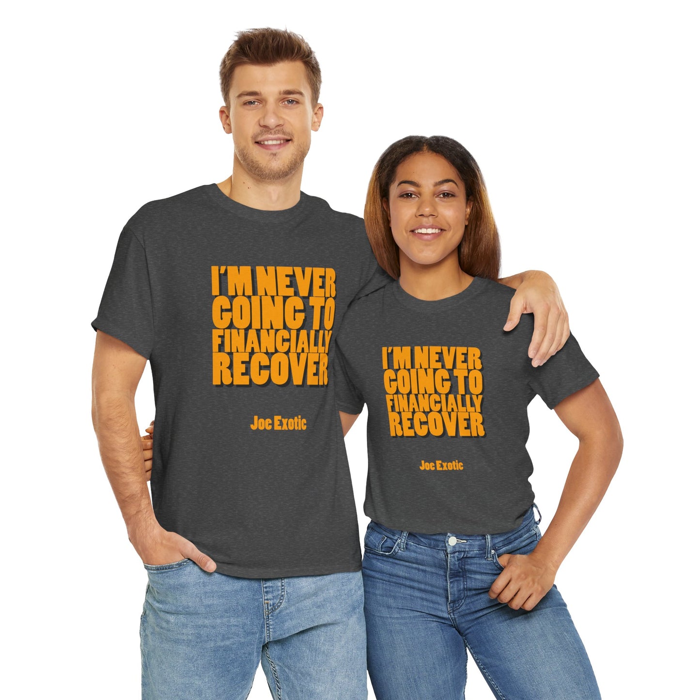 Never Financially Recover Shirt