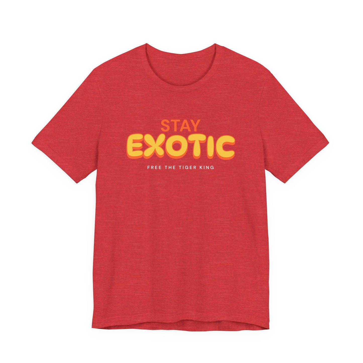 Stay Exotic Tiger King Shirt