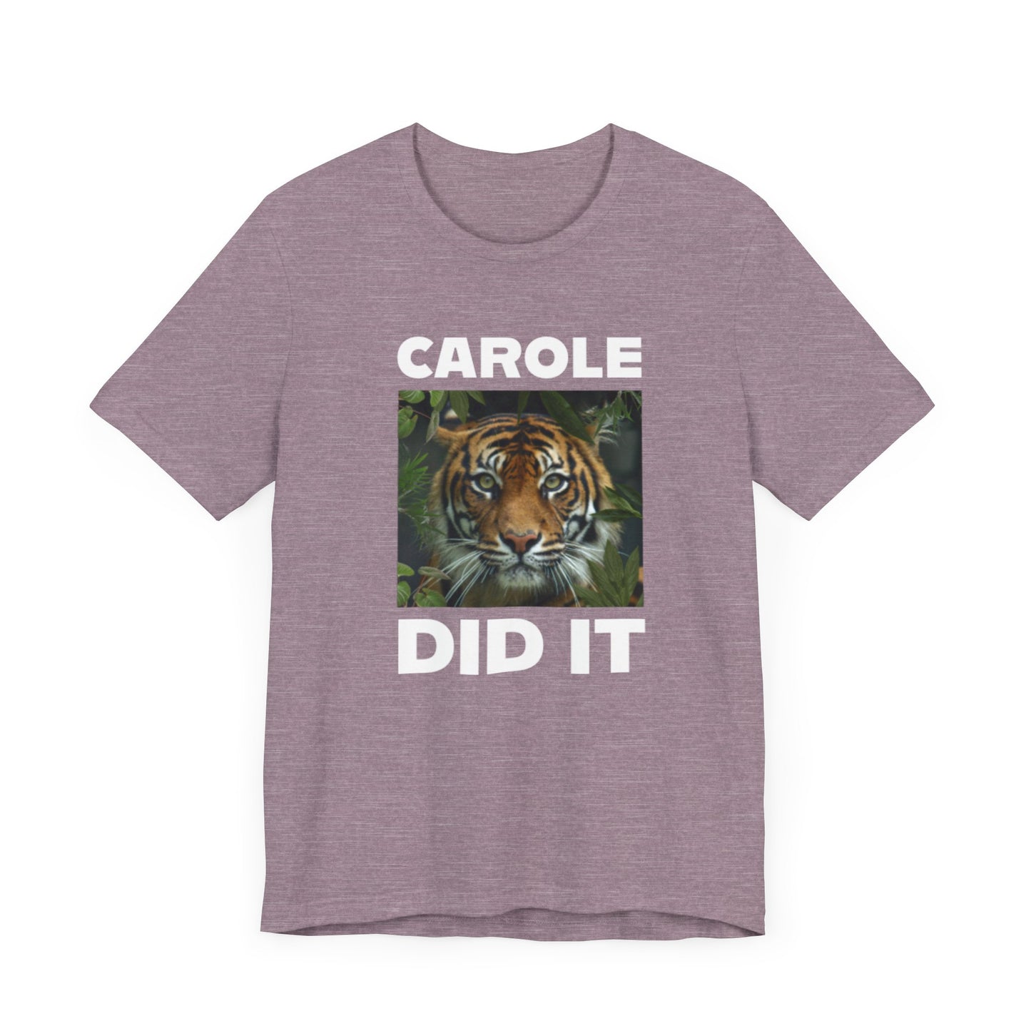 Tiger Funny Tee Carole Did It Shirt