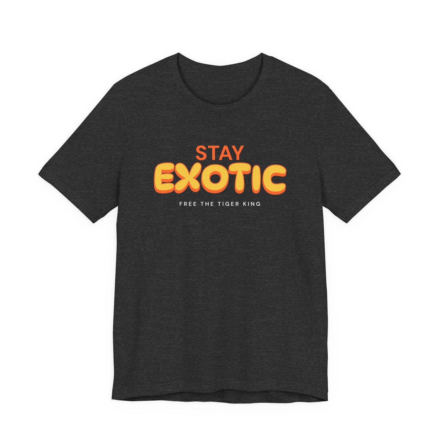 Stay Exotic Tiger King Shirt