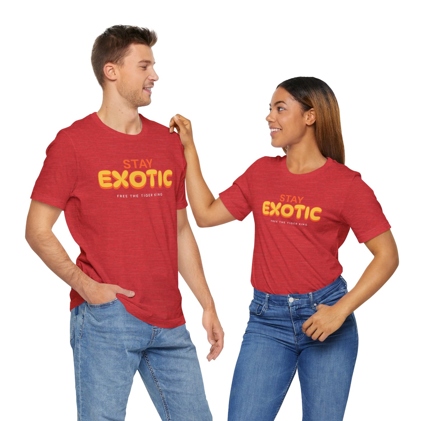 Stay Exotic Tiger King Shirt
