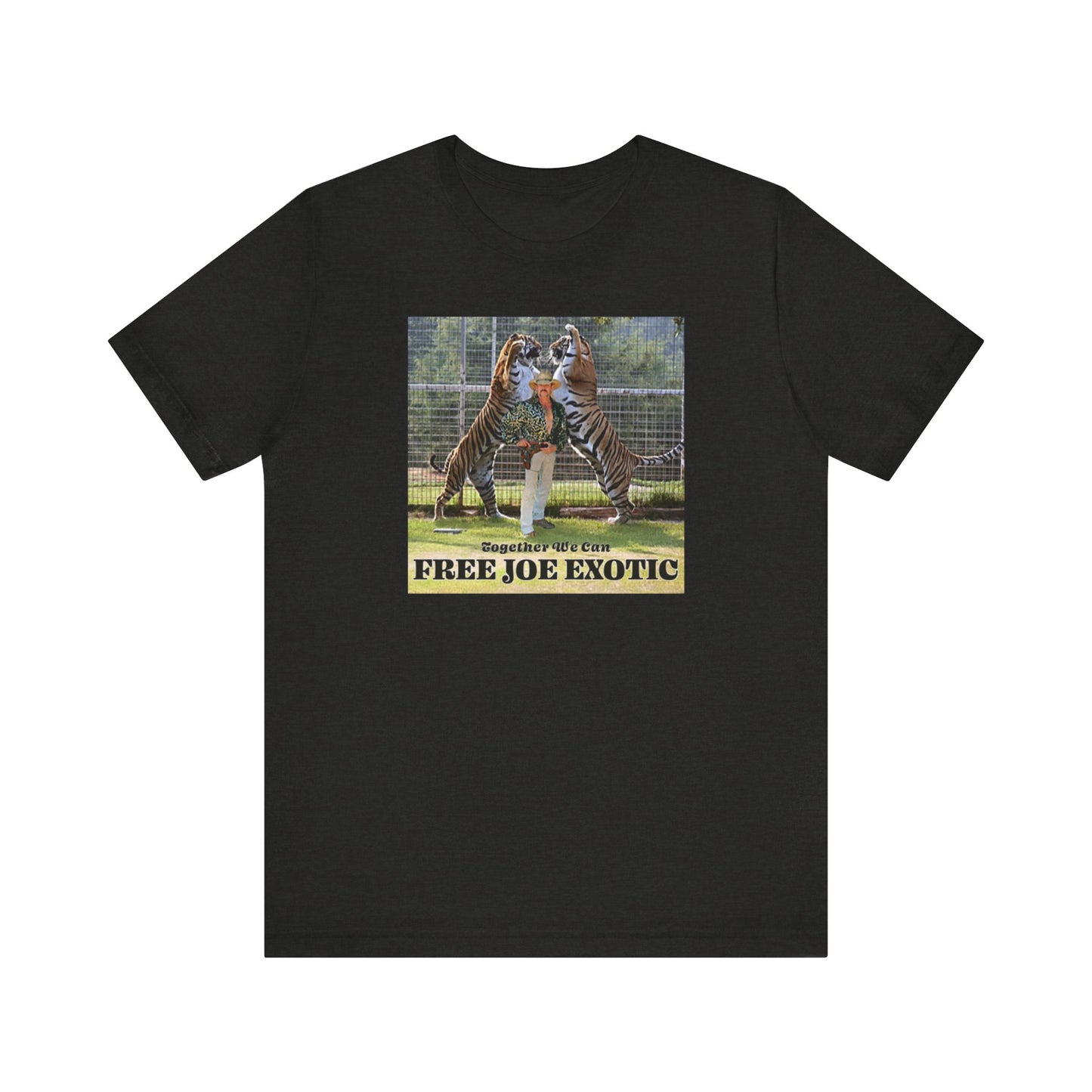 Joe Exotic Shirt Together We Can