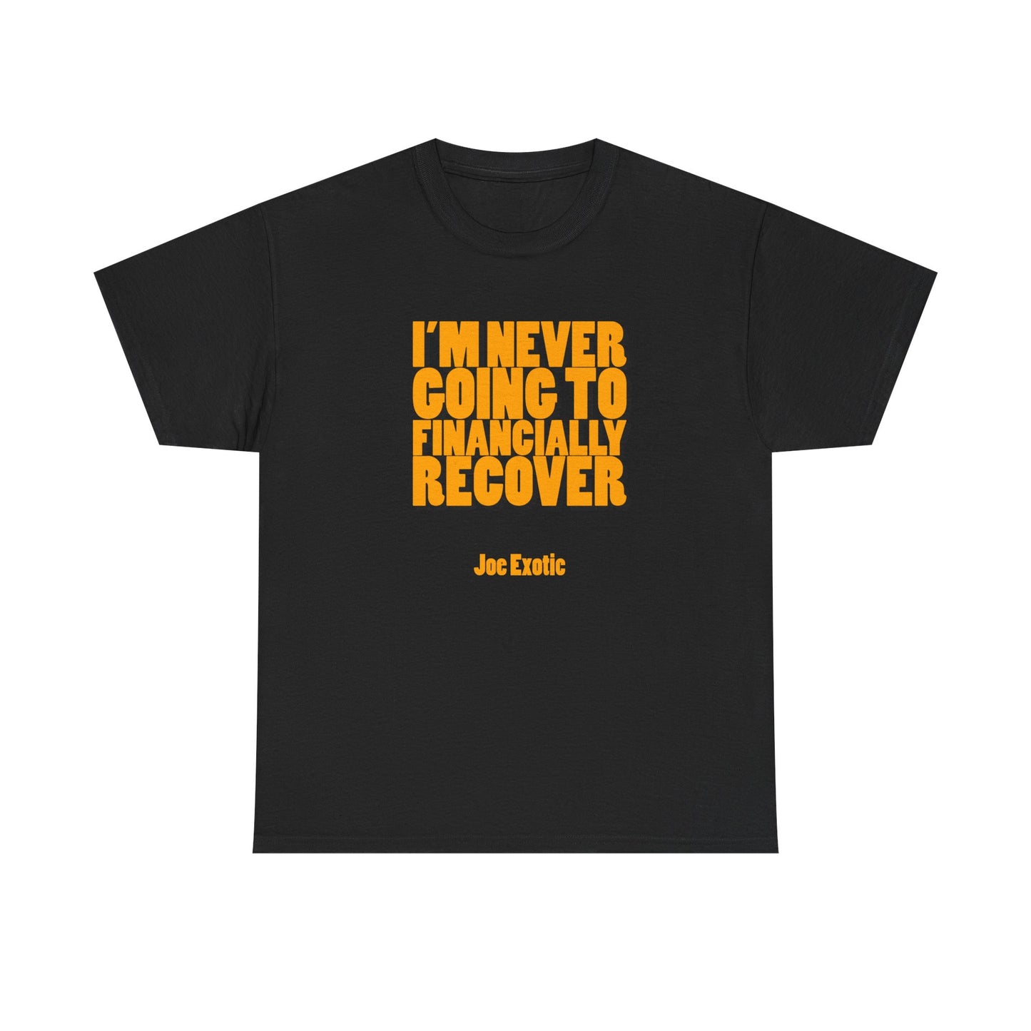 Never Financially Recover Shirt