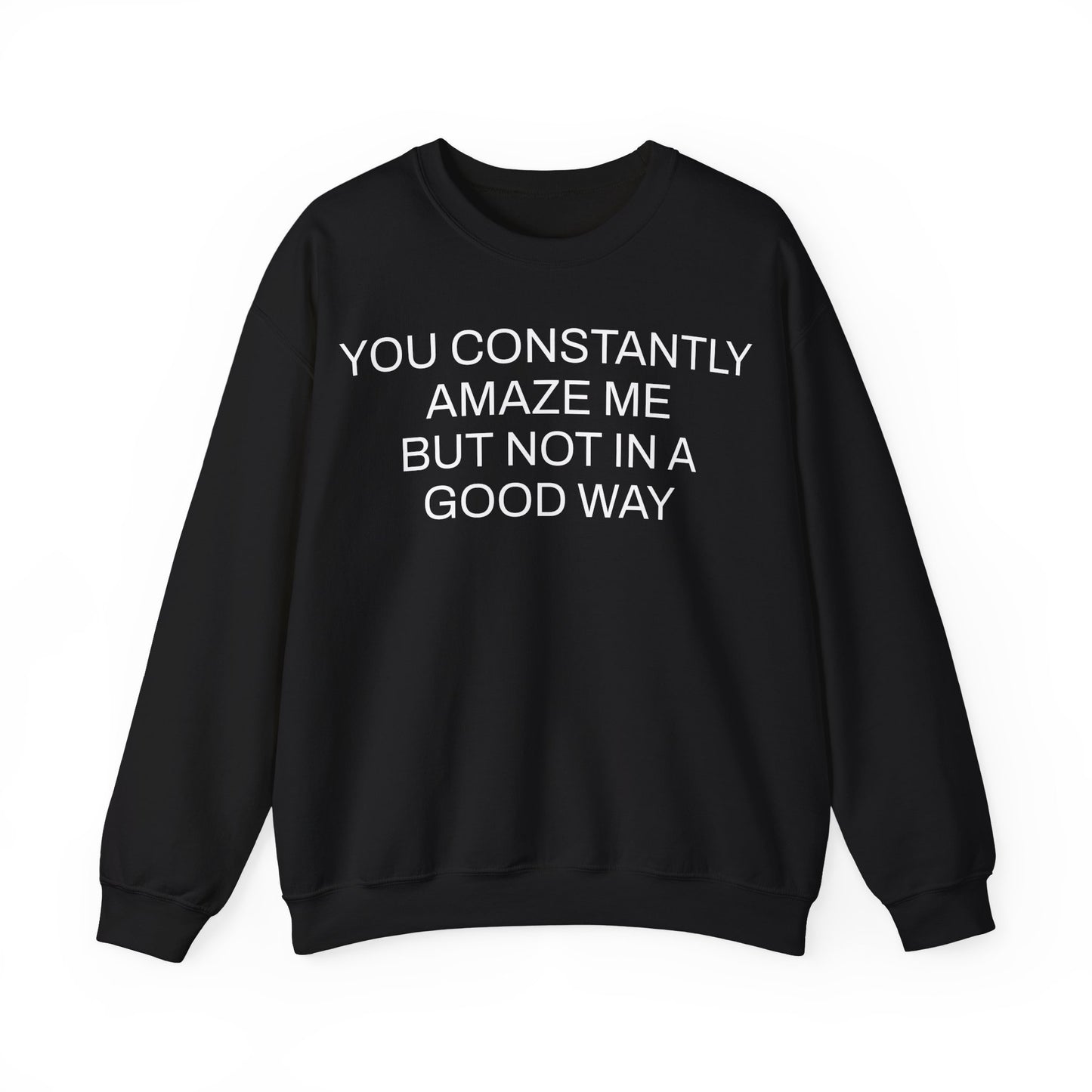 Amaze Me by Joe Exotic Sweatshirt