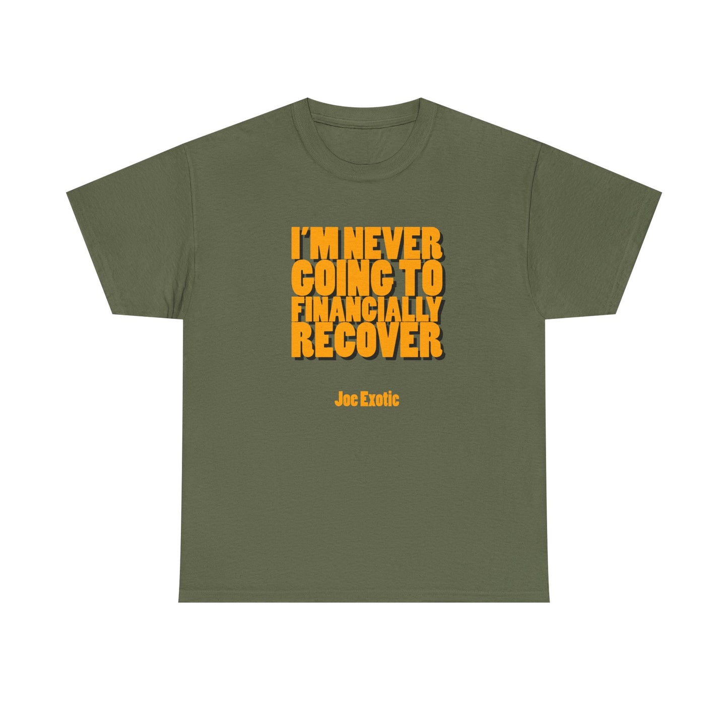 Never Financially Recover Shirt