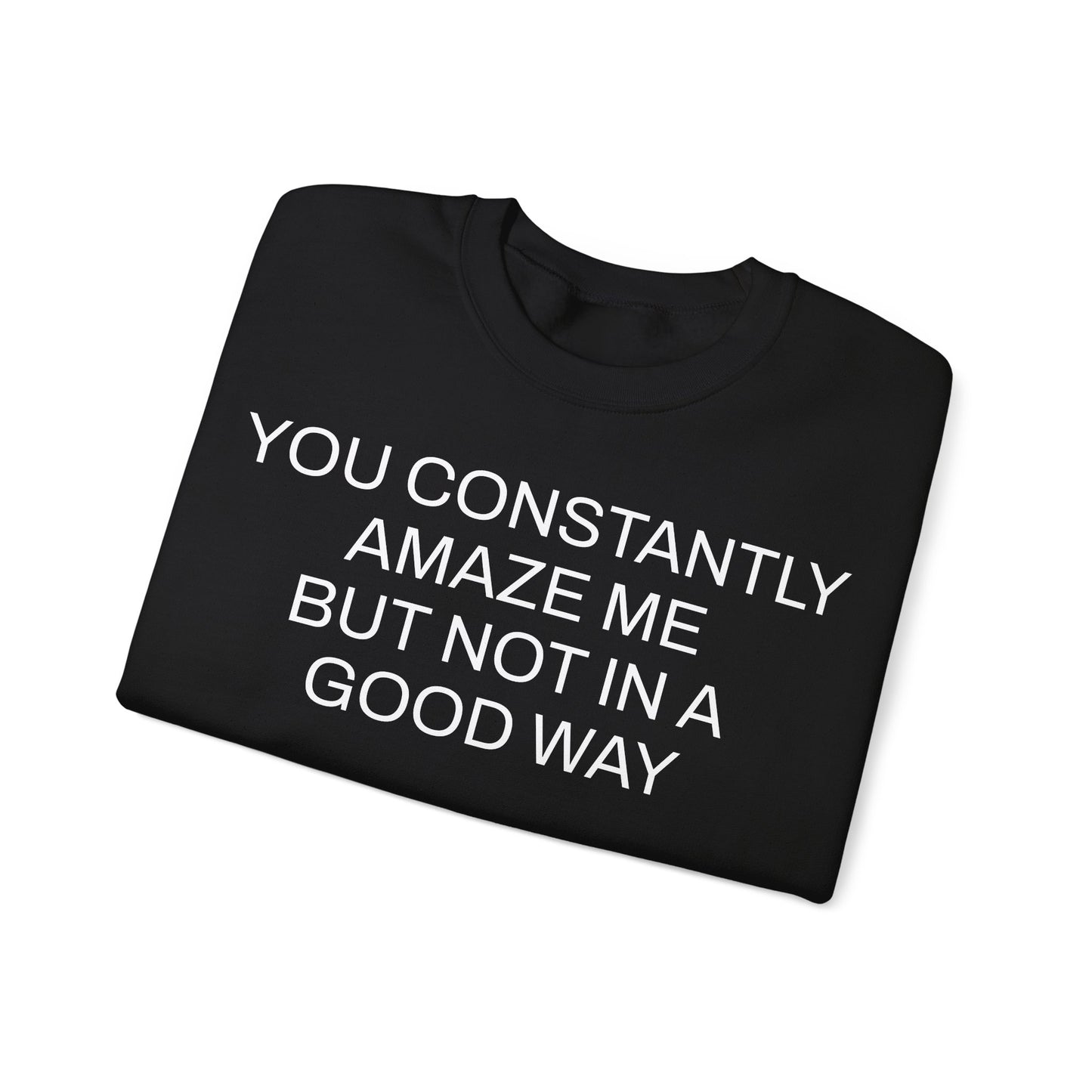 Amaze Me by Joe Exotic Sweatshirt