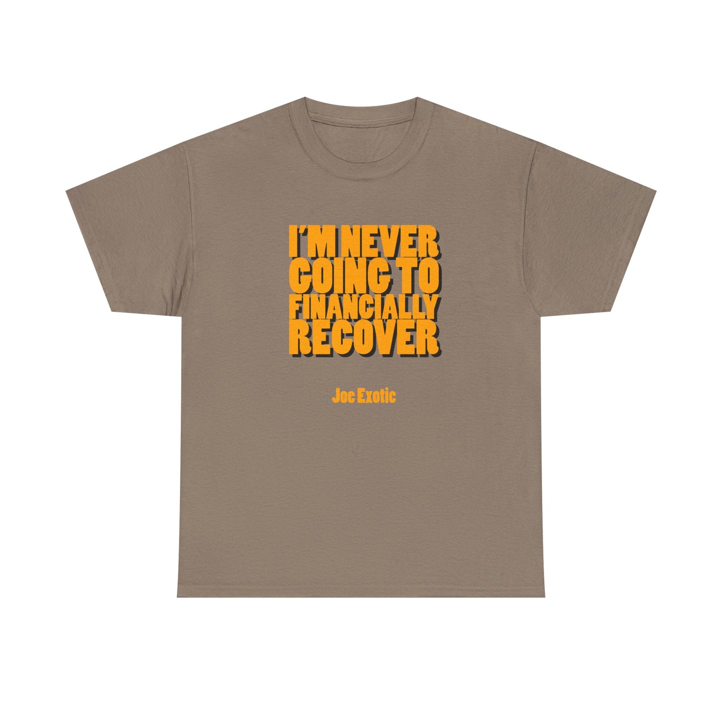 Never Financially Recover Shirt