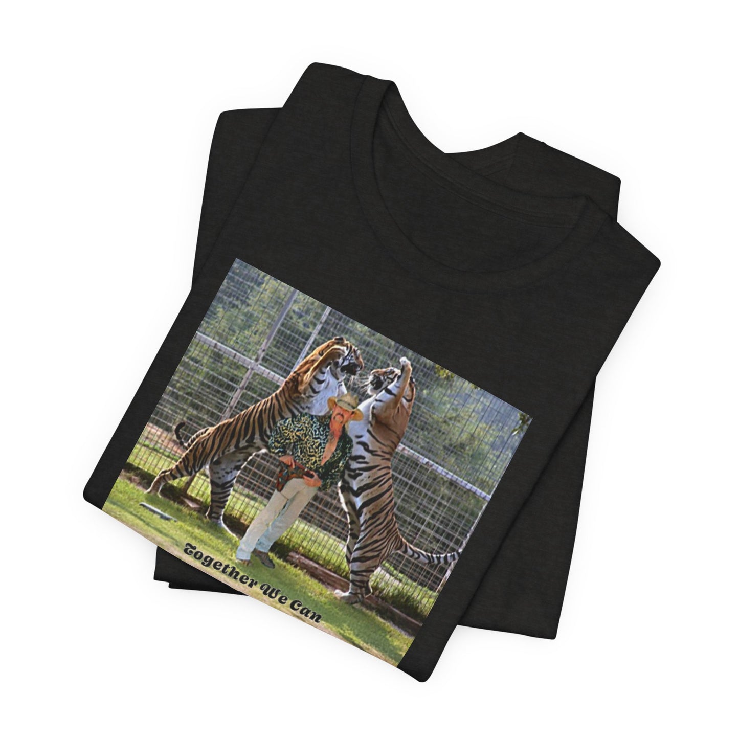Joe Exotic Shirt Together We Can