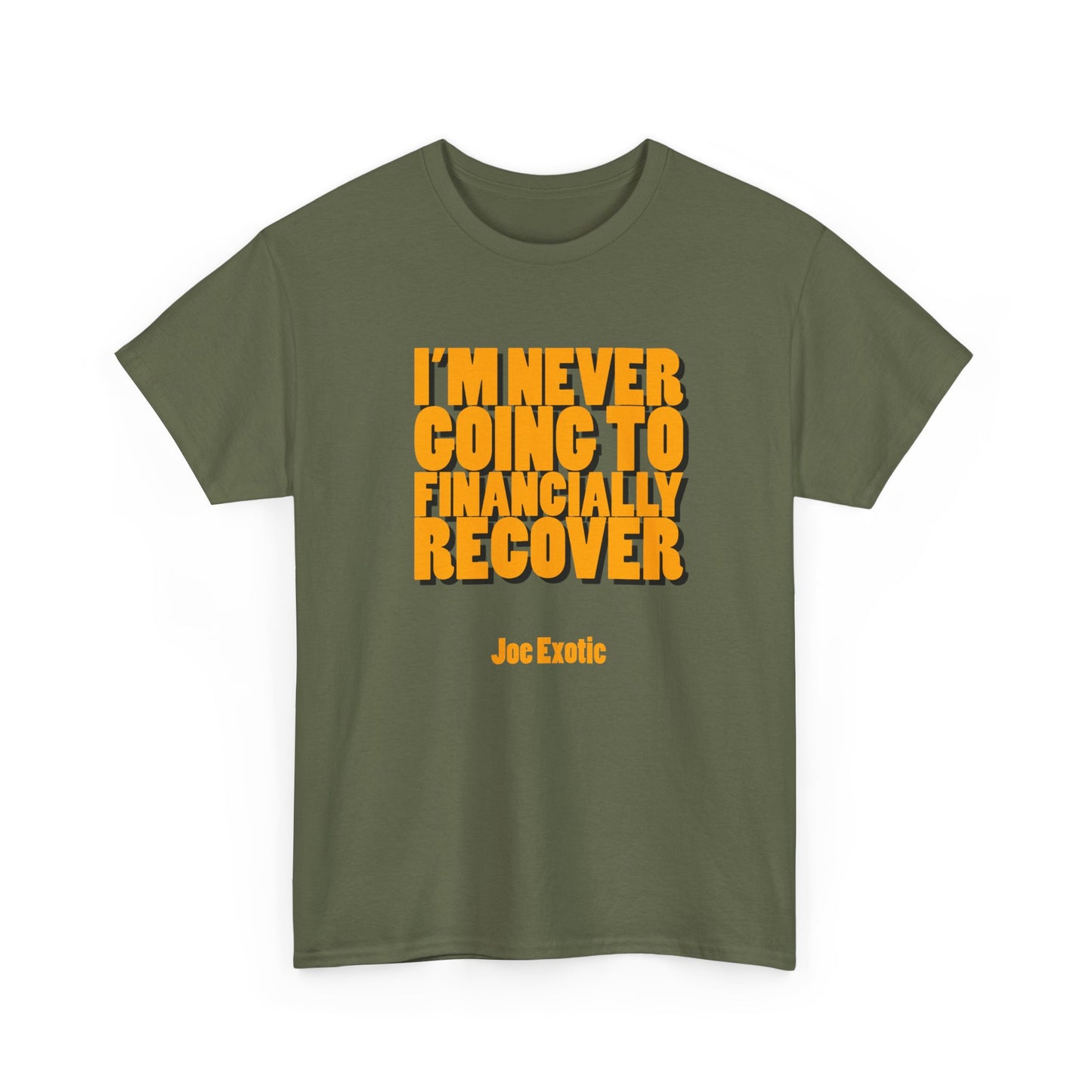 Never Financially Recover Shirt